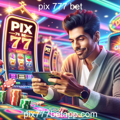 A Revolução dos Jogos para Celular: Explorando a Categoria no Pix 777 Bet